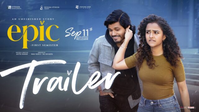 EPIC Trailer Released: Anand Deverakonda’s New Romantic Saga