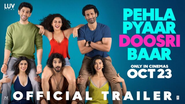 Pehla Pyaar Doosri Baar Official Trailer Out: Watch Now