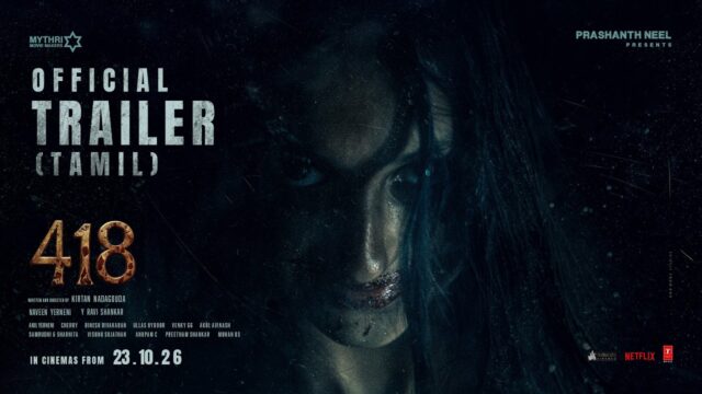 418 Tamil Official Trailer: Prashanth Neel’s Horror Thriller