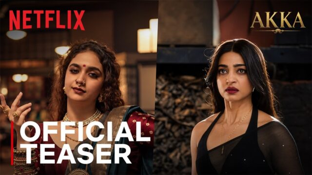 Akka Official Teaser: Keerthy Suresh & Radhika Apte