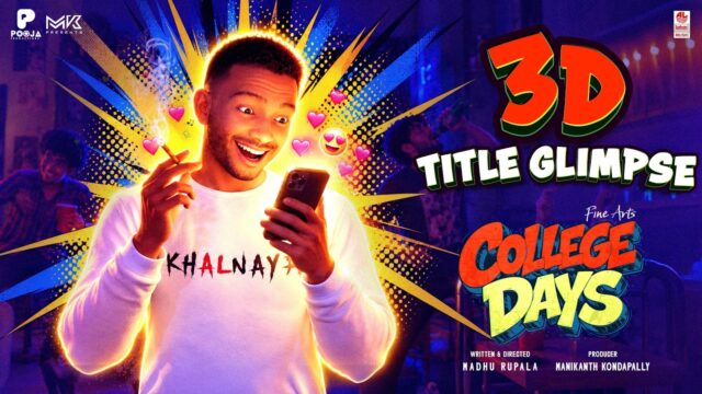 College Days 3D Title Glimpse Out: Watch Now