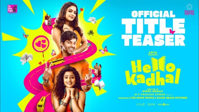 Hello Kadhal Title Teaser: Arya’s Milestone Rom-Com