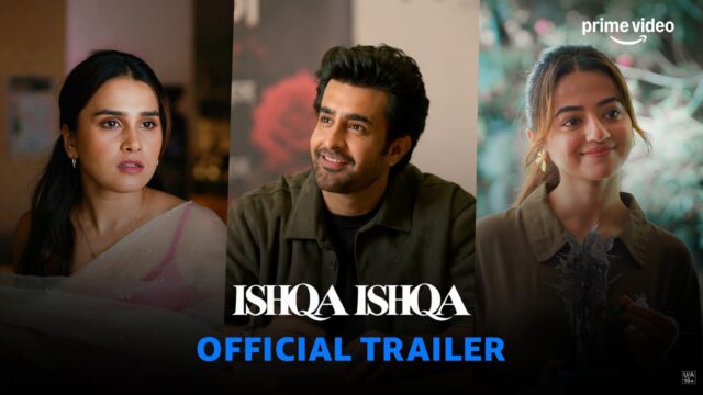 Ishqa Ishqa Official Trailer Out: Helly Shah Stars