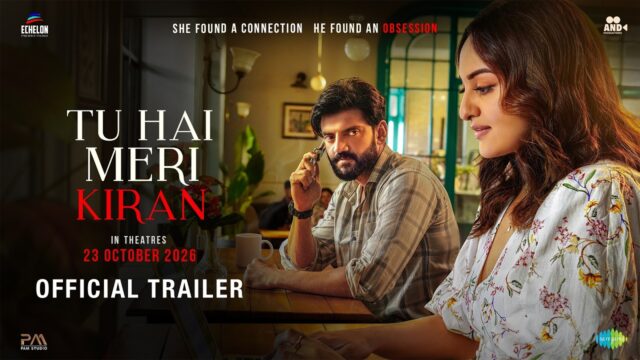 Tu Hai Meri Kiran Official Trailer Out: Sonakshi Sinha